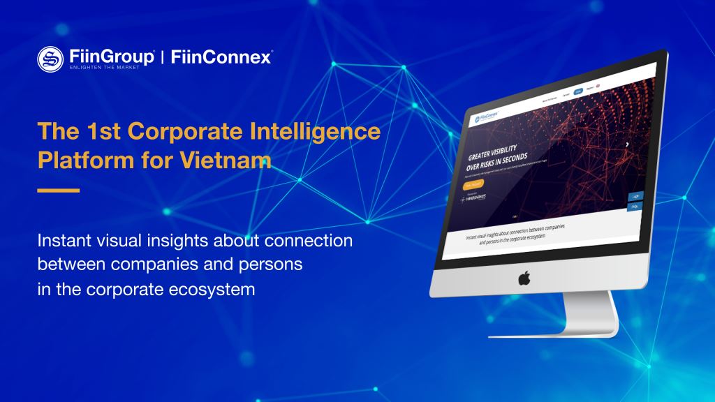 FiinGroup proudly launches FiinConnex - a corporate intelligence platform FiinGroup proudly launches FiinConnex - a corporate intelligence platform